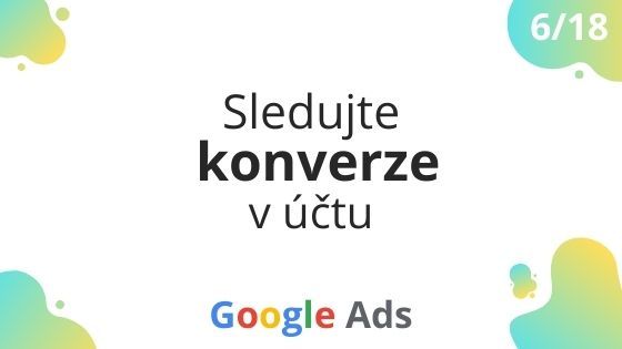 Google Ads akademie 6/18